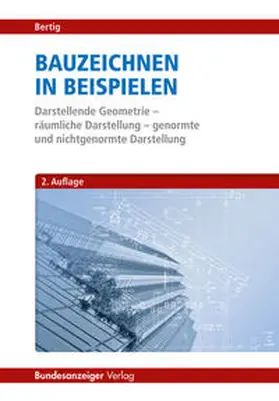 Bertig |  Bauzeichnen in Beispielen | Buch |  Sack Fachmedien