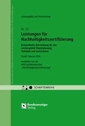 AHO Ausschuss der Verbände und Kammern der Ingenieure und Architekten für die Honorarordnung e.V. |  Leistungen für Nachhaltigkeitszertifizierung - Leistungsbild und Honorierung | Buch |  Sack Fachmedien