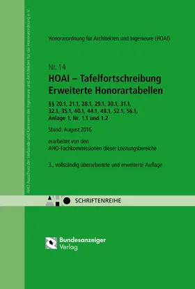 AHO Ausschuss der Ingenieurverbände und Ingenieurkammern für die Honorarordnung e.V. |  HOAI - Tafelfortschreibung Erweiterte Honorartabellen §§ 20.1, 21.1, 28.1, 29.1, 20.1, 32.1, 35.1, 40.1, 44.1, 48.1, 52.1, 56.1, Anlage 1, Nr 1.1 und 1.2 | Buch |  Sack Fachmedien