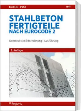 Bindseil / Pahn |  Stahlbetonfertigteile nach Eurocode 2 | Buch |  Sack Fachmedien