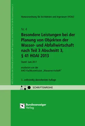 AHO Ausschuss der Verbände und Kammern der Ingenieure und Architekten für die Honorarordnung e.V. |  Besondere Leistungen bei der Planung von Objekten der Wasser- und Abfallwirtschaft nach Teil 3 Abschnitt 3, § 41 HOAI 2013 | Buch |  Sack Fachmedien