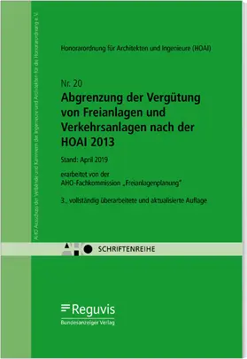 AHO Ausschuss der Verbände und Kammern der Ingenieure und Architekten für die Honorarordnung e.V. |  Abgrenzung der Vergütung von Freianlagen und Verkehrsanlagen nach der HOAI 2013 | Buch |  Sack Fachmedien