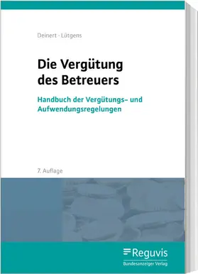Deinert / Lütgens |  Die Vergütung des Betreuers (E-Book) | eBook | Sack Fachmedien