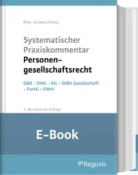 Ring / Grziwotz |  Systematischer Praxiskommentar Personengesellschaftsrecht (E-Book) | eBook | Sack Fachmedien