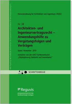 AHO Ausschuss der Verbände und Kammern der Ingenieure und Architekten für die Honorarordnung e.V. |  Architekten- und Ingenieurvertragsrecht - Anwendungshilfe zu Vergütungsfolgen und Verträgen | Buch |  Sack Fachmedien