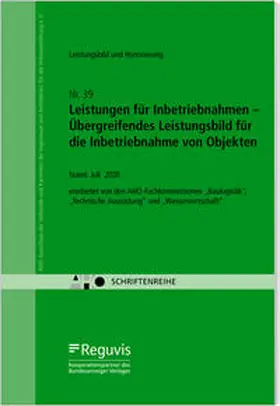 AHO Ausschuss der Verbände und Kammern der Ingenieure und Architekten für die Honorarordnung e.V. |  Leistungen für Inbetriebnahmen - Übergreifendes Leistungsbild für die Inbetriebnahme von Objekten | Buch |  Sack Fachmedien