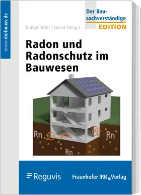 Klingelhöfer / Leicht / Breckow |  Radon und Radonschutz im Bauwesen | Buch |  Sack Fachmedien