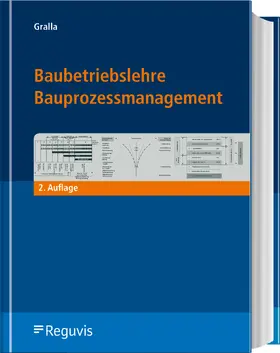 Gralla | Baubetriebslehre - Bauprozessmanagement | Buch | 978-3-8462-1249-3 | sack.de