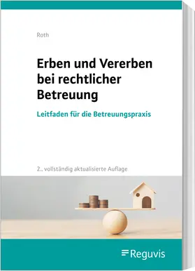 Roth |  Erben und Vererben bei rechtlicher Betreuung | Buch |  Sack Fachmedien