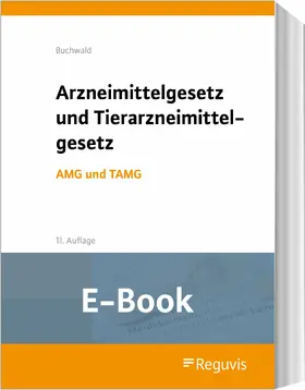 Buchwald |  Arzneimittelgesetz und Tierarzneimittelgesetz (E-Book) | eBook | Sack Fachmedien