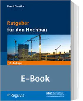 Garstka |  Ratgeber für den Hochbau (E-Book) | eBook | Sack Fachmedien