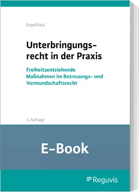 Engelfried |  Unterbringungsrecht in der Praxis (E-Book) | eBook | Sack Fachmedien
