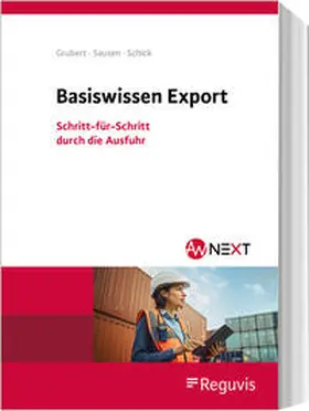 Grubert / Sausen / Schick | Basiswissen Export | Buch | 978-3-8462-1474-9 | sack.de
