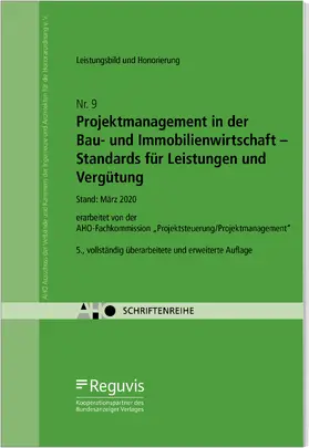 AHO Ausschuss der Ingenieurverbände und Ingenieurkammern für die Honorarordnung e.V. |  Projektmanagement in der Bau- und Immobilienwirtschaft - Standards für Leistungen und Vergütung Onlineversion | Online-Buch | Sack Fachmedien