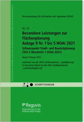 AHO Ausschuss der Verbände und Kammern der Ingenieure und Architekten für die Honorarordnung e.V. |  Besondere Leistungen zur Flächenplanung – Anlage 9 Nr. 1 bis 5 HOAI 2021 – Schwerpunkt Stadt- und Bauleitplanung (Teil 2 Abschnitt 1 HOAI 2021) Onlineversion | Online-Buch | Sack Fachmedien