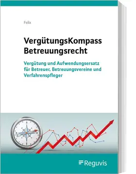 Felix |  VergütungsKompass Betreuungsrecht | Buch |  Sack Fachmedien