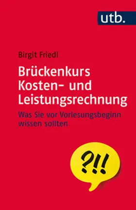 Friedl |  Brückenkurs Kosten- und Leistungsrechnung | eBook | Sack Fachmedien