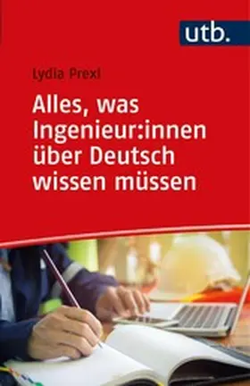 Prexl |  Alles, was Ingenieur:innen über Deutsch wissen müssen | eBook | Sack Fachmedien