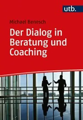 Benesch |  Der Dialog in Beratung und Coaching | eBook | Sack Fachmedien