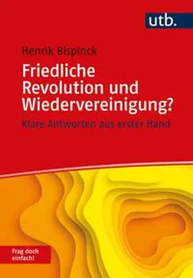 Bispinck |  Friedliche Revolution und Wiedervereinigung? Frag doch einfach! | eBook | Sack Fachmedien