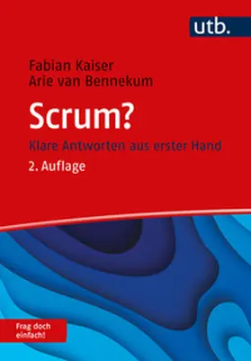 Kaiser / van Bennekum |  Scrum? Frag doch einfach! | eBook | Sack Fachmedien