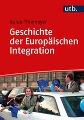 Thiemeyer | Geschichte der Europäischen Integration | E-Book | www2.sack.de