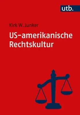 Junker | US-amerikanische Rechtskultur | E-Book | www2.sack.de