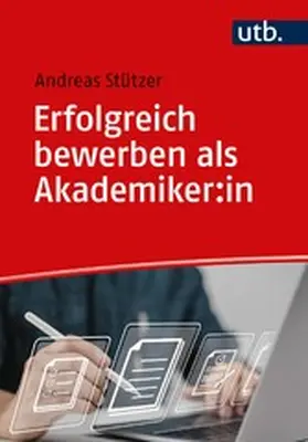 Stützer |  Erfolgreich bewerben als Akademiker:in | eBook | Sack Fachmedien