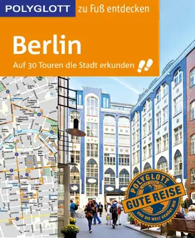 Egelkraut |  POLYGLOTT Reiseführer Berlin zu Fuß entdecken | eBook | Sack Fachmedien