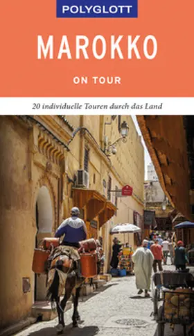 Jacobs / Därr / Lehmann |  POLYGLOTT on tour Reiseführer Marokko | Buch |  Sack Fachmedien