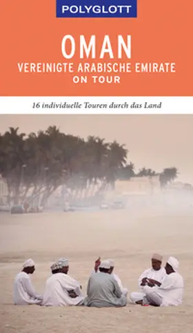 Neuschäffer | POLYGLOTT on tour Reiseführer Oman & Vereinigte Arabische Emirate | Buch | 978-3-8464-0436-2 | sack.de