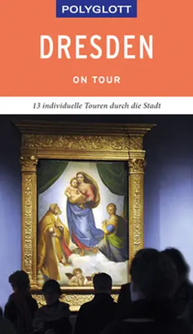 Münch / Schüttig | POLYGLOTT on tour Reiseführer Dresden | Buch | 978-3-8464-0450-8 | sack.de