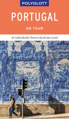Lipps / Reinhard / Homburg |  POLYGLOTT on tour Reiseführer Portugal | Buch |  Sack Fachmedien