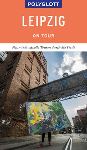 Köthe / Schetar |  POLYGLOTT on tour Reiseführer Leipzig | Buch |  Sack Fachmedien