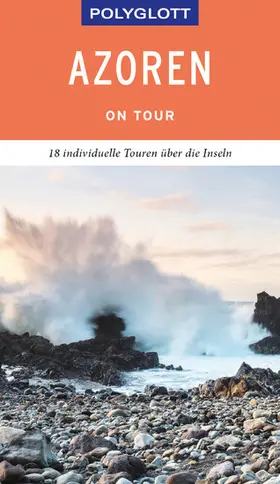 Lipps-Breda |  POLYGLOTT on tour Reiseführer Azoren | eBook | Sack Fachmedien