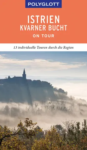 Schetar / Köthe |  POLYGLOTT on tour Reiseführer Istrien/Kvarner Bucht | eBook | Sack Fachmedien