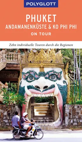 Rössig |  POLYGLOTT on tour Reiseführer Phuket, Andamanenküste, Ko Phi Phi | eBook | Sack Fachmedien