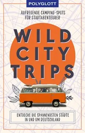 Polyglott |  Wild City Trips | eBook | Sack Fachmedien