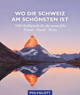 Hirner |  Wo die Schweiz am schönsten ist | eBook | Sack Fachmedien