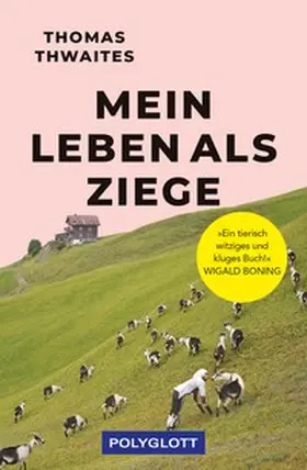 Thwaites |  Mein Leben als Ziege | eBook | Sack Fachmedien