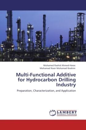 Ahmed-Haras / Mohamad Ibrahim |  Multi-Functional Additive for Hydrocarbon Drilling Industry | Buch |  Sack Fachmedien