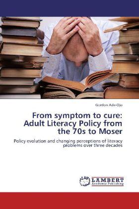 Ade-Ojo |  From symptom to cure: Adult Literacy Policy from the 70s to Moser | Buch |  Sack Fachmedien