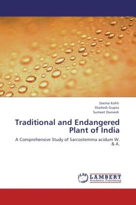 Kohli / Gupta / Dwivedi |  Traditional and Endangered Plant of India | Buch |  Sack Fachmedien