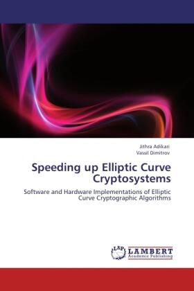 Adikari / Dimitrov |  Speeding up Elliptic Curve Cryptosystems | Buch |  Sack Fachmedien