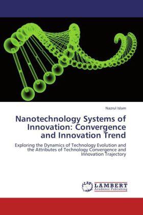 Islam |  Nanotechnology Systems of Innovation: Convergence and Innovation Trend | Buch |  Sack Fachmedien