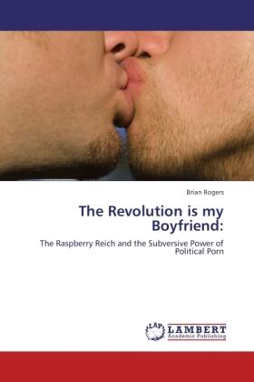 Rogers |  The Revolution is my Boyfriend: | Buch |  Sack Fachmedien