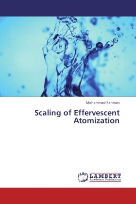 Rahman |  Scaling of Effervescent Atomization | Buch |  Sack Fachmedien