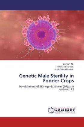 Ali / Farooq / Ahsan |  Genetic Male Sterility in Fodder Crops | Buch |  Sack Fachmedien