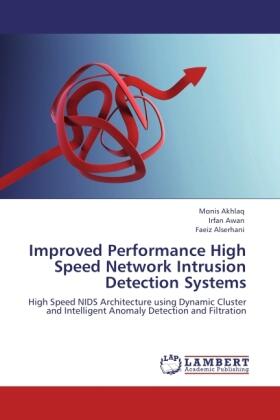 Akhlaq / Awan / Alserhani |  Improved Performance High Speed Network Intrusion Detection Systems | Buch |  Sack Fachmedien