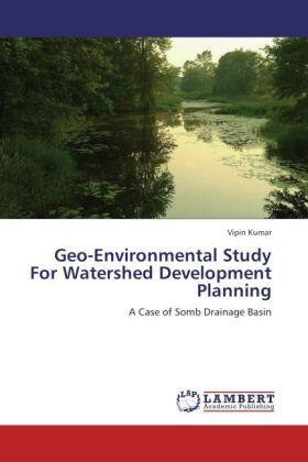 Kumar |  Geo-Environmental Study For Watershed Development Planning | Buch |  Sack Fachmedien